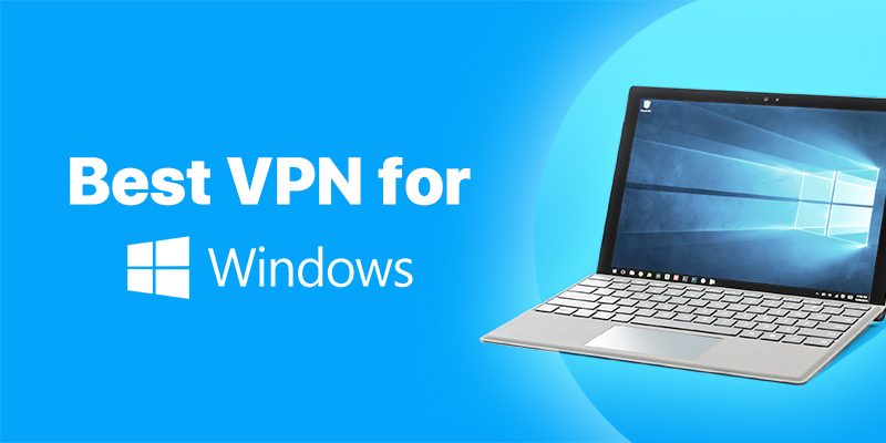 Best VPN for Windows - Post Thumbnail
